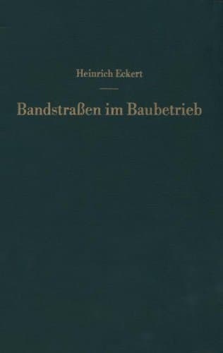 Bandstraßen im Baubetrieb Ein Leitfaden für die Praxis
