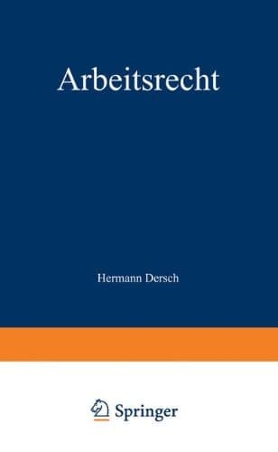 Arbeitsrecht (Enzyklopädie der Rechts- und Staatswissenschaft / Abteilung Rechtswissenschaft) (German Edition)