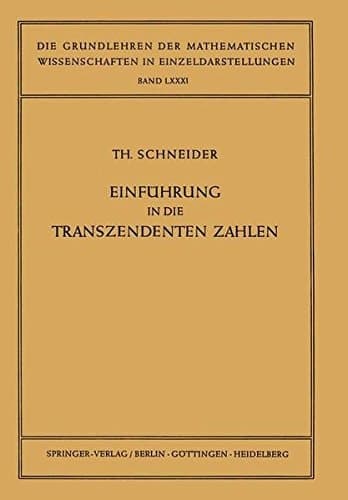 Einführung in die Transzendenten Zahlen (Grundlehren der mathematischen Wissenschaften) (German Edition)