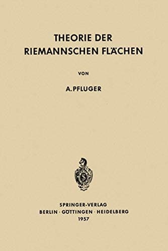 Theorie der Riemannschen Flächen (Grundlehren der mathematischen Wissenschaften LXXXIX) (German Edition)