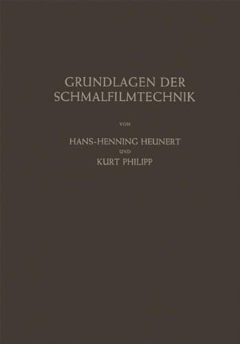 Grundlagen der Schmalfilmtechnik: Leitfaden für die Wissenschaftliche Kinematographie (German Edition)