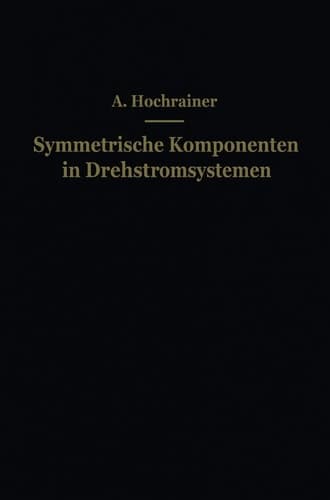 Symmetrische Komponenten in Drehstromsystemen (German Edition)