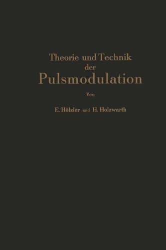 Theorie und Technik der Pulsmodulation (German Edition)