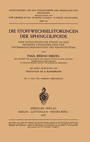Die Stoffwechselstörungen der Sphingolipoide: Eine Histochemische Studie an den Primären Lipoidosen und den Entmarkungskrankheiten des Nervensystems ... und Psychiatrie, 80) (German Edition)