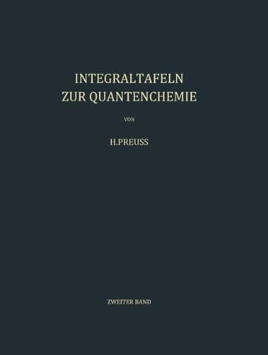 Integraltafeln zur Quantenchemie Zweiter Band