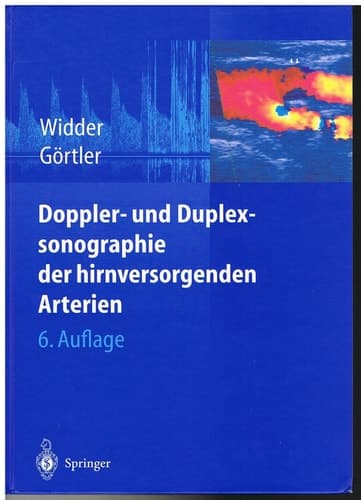Doppler- und Duplexsonographie der hirnversorgenden Arterien mit 29 Fallbeispielen und 87 Tabellen
