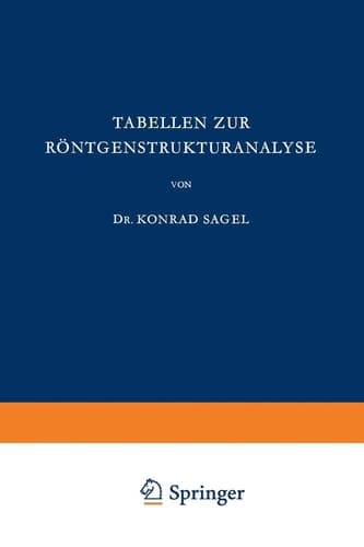 Tabellen zur Röntgenstrukturanalyse (Anleitungen für die chemische Laboratoriumspraxis, 8) (German Edition)