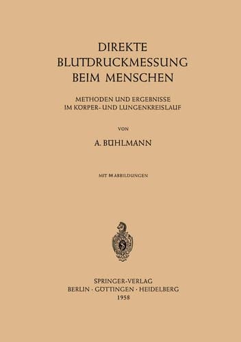Direkte Blutdruckmessung Beim Menschen Methoden und Ergebnisse im Körper- und Lungenkreislauf