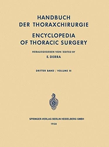 Handbuch der Thoraxchirurgie / Encyclopedia of Thoracic Surgery: Band / Volume 3: Spezieller Teil 2 / Special Part 2 (German and English Edition)