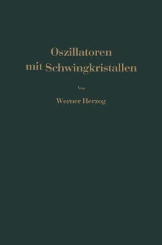 Oszillatoren mit Schwingkristallen (German Edition)