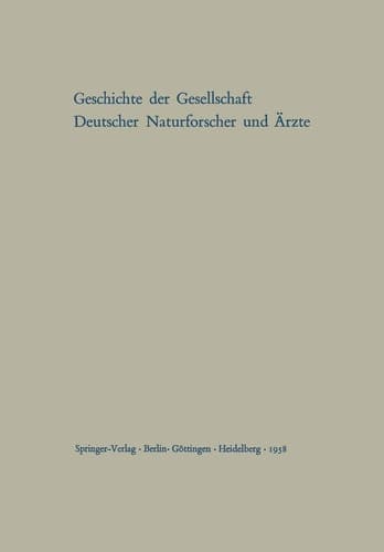 Kleines Quellenbuch zur Geschichte der Gesellschaft Deutscher Naturforscher und Ärzte Gedächtnisschrift für die hundertste Tagung der Gesellschaft