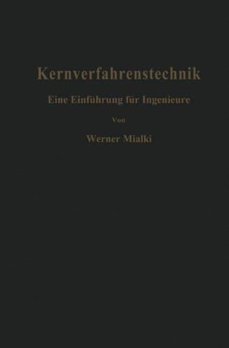Kernverfahrenstechnik: Eine Einführung für Ingenieure (German Edition)
