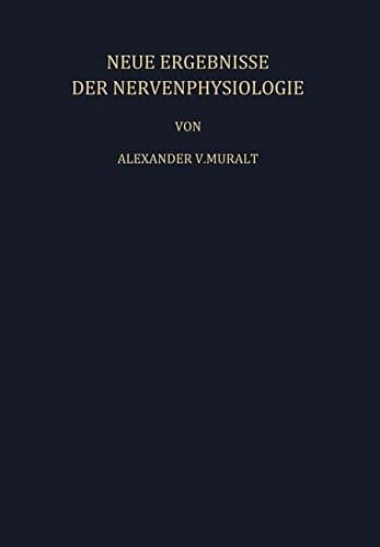 Neue Ergebnisse der Nervenphysiologie: Sechs Vorträge (German Edition)