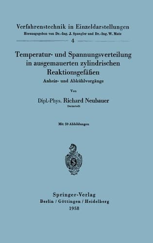 Temperatur- und Spannungsverteilung in ausgemauerten zylindrischen Reaktionsgefäßen: Anheiz- und Abkühlvorgänge (Verfahrenstechnik in Einzeldarstellungen, 4) (German Edition)