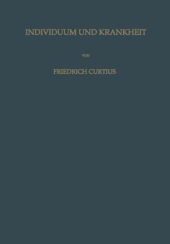 Individuum und Krankheit: Grundzüge Einer Individualpathologie (German Edition)