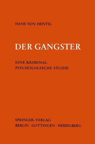 Der Gangster: Eine Kriminalpsychologische Studie (German Edition)