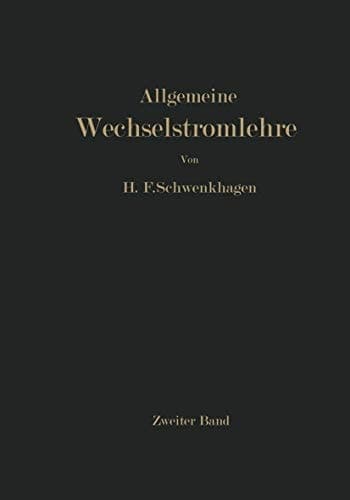 Allgemeine Wechselstromlehre Zweiter Band : Vierpole · Leitungen · Wellen
