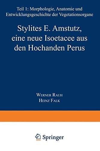 Stylites E. Amstutz, eine neue Isoëtacee aus den Hochanden Perus