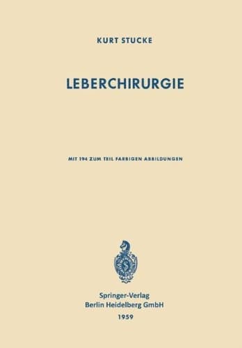 Leberchirurgie Grundlagen · Grenzen · Möglichkeiten