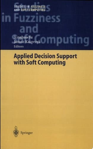 Applied Decision Support with Soft Computing