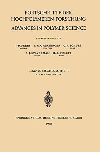 Fortschritte der Hochpolymeren-Forschung / Advances in Polymer Science 1. BAND