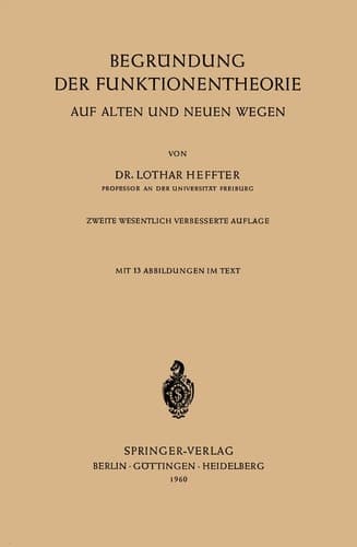 Begründung der Funktionentheorie Auf alten und neuen Wegen