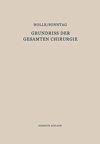 Grundriss der Gesamten Chirurgie: Erster Teil / Zweiter Teil (German Edition)