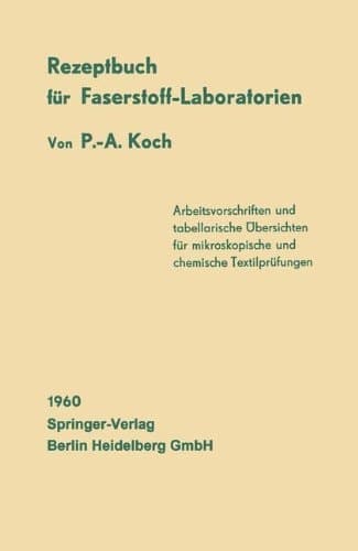 Rezeptbuch für Faserstoff-Laboratorien Mikroskopische und chemische Textiluntersuchungen