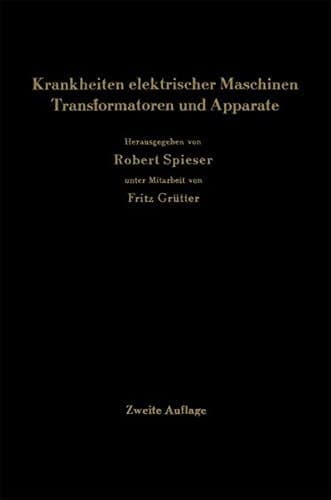 Krankheiten elektrischer Maschinen Transformatoren und Apparate Ursachen und Folgen, Behebung und Verhütung
