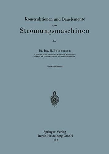 Konstruktionen und Bauelemente von Strömungsmaschinen (German Edition)