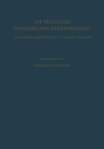 Die Prognose Chronischer Erkrankungen / Long-Term Observations of Chronic Diseases