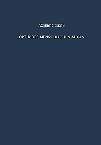 Optik des Menschlichen Auges Theorie und Praxis der Refraktionsbestimmung