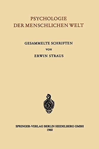 Psychologie der Menschlichen Welt Gesammelte Schriften
