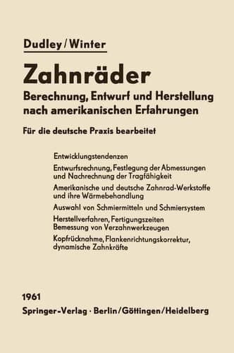 Zahnräder Berechnung, Entwurf und Herstellung nach amerikanischen Erfahrungen