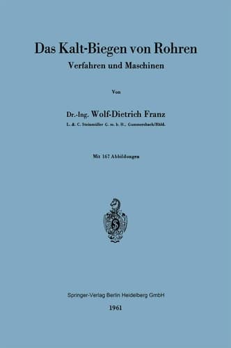 Das Kalt-Biegen von Rohren: Verfahren und Maschinen (German Edition)