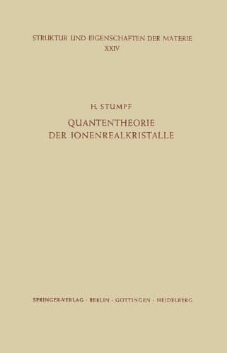 Quantentheorie der Ionenrealkristalle (Struktur und Eigenschaften der Materie in Einzeldarstellungen) (German Edition)