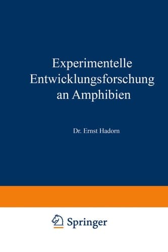 Experimentelle Entwicklungsforschung an Amphibien (Verständliche Wissenschaft) (German Edition)