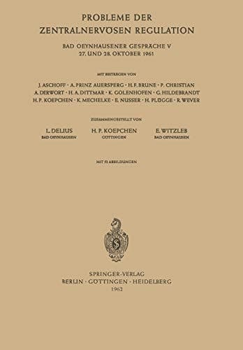 Probleme der zentralnervösen Regulation: Bad Oeynhausener Gespräche 27. Und 28. Oktober 1961 (Bad Oeynhausener Gespräche, 5) (German Edition)