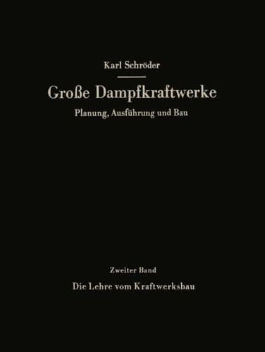 Die Lehre vom Kraftwerksbau