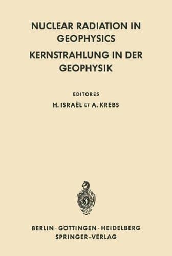 Nuclear Radiation in Geophysics / Kernstrahlung in der Geophysik (German and English Edition)