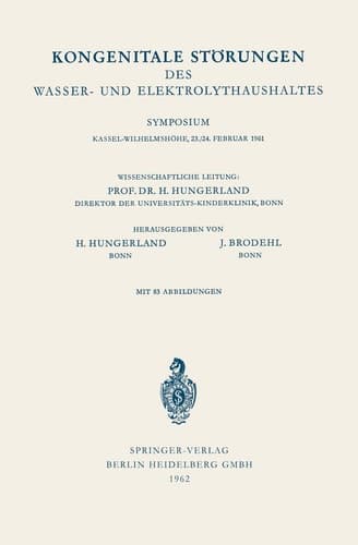 Kongenitale Störungen des Wasser- und Elektrolythaushaltes Symposium, Kassel-Wilhelmshöhe, 23./24. Februar 1961