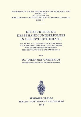 Die Beurteilung des Behandlungserfolges in der Psychotherapie 523 Acht- Bis Zehnjährige Katamnesen Psychotherapeutischer Behandlungen von Organneurotischen und Psychosomatischen Erkrankungen