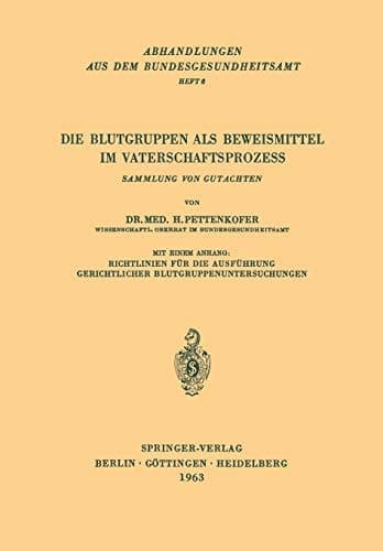 Die Blutgruppen als Beweismittel im Vaterschaftsprozess Sammlung von Gutachten