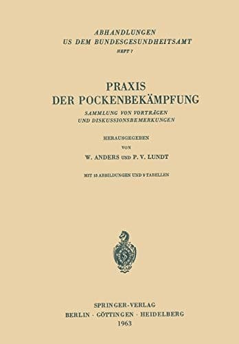 Praxis der Pockenbekämpfung Sammlung von Vorträgen und Diskussionsbemerkungen