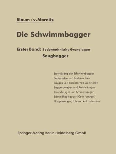 Die Schwimmbagger: Erster Band Bodentechnische Grundlagen Saugbagger (German Edition)