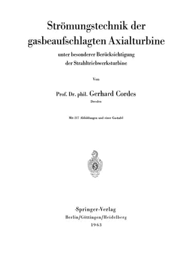Strömungstechnik der gasbeaufschlagten Axialturbine: unter besonderer Berücksichtigung der Strahltriebwerksturbine (German Edition)