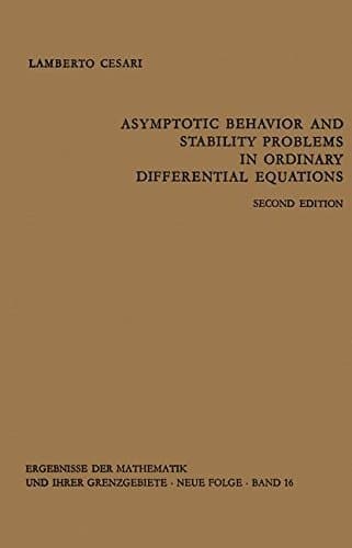 Asymptotic Behavior and Stability Problems in Ordinary Differential Equations (Ergebnisse Der Mathematik Und Ihrer Grenzgebiete. 2. Folge)