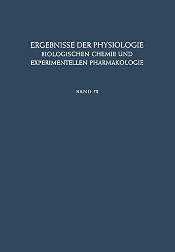 Ergebnisse der Physiologie, Biologischen Chemie und Experimentellen Pharmakologie (German and English Edition)