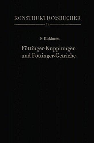 Föttinger-Kupplungen und Föttinger-Getriebe Konstruktion und Berechnung