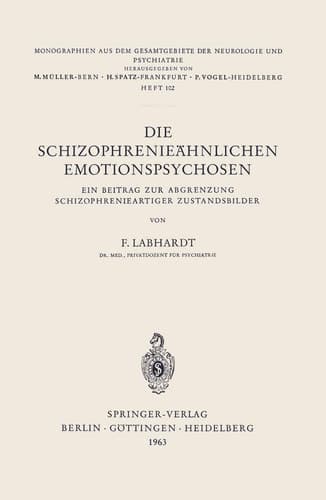 Die Schizophrenieähnlichen Emotionspsychosen Ein Beitrag zur Abgrenzung Schizophrenieartiger Zustandsbilder